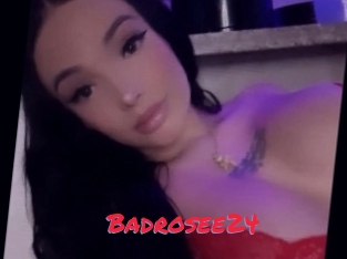 Badrosee24