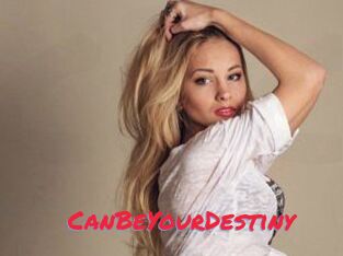 CanBeYourDestiny