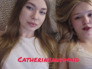 Catherineandmaid