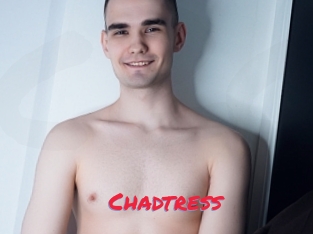 Chadtress