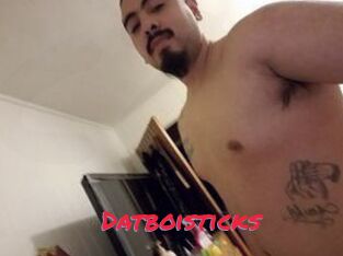 Datboisticks