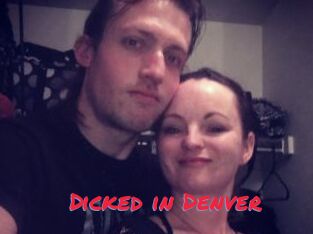 Dicked_in_Denver