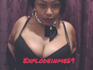Explodeinme69