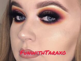FunwithTaraxo