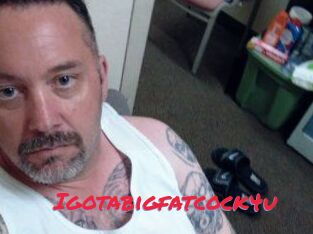 Igotabigfatcock4u