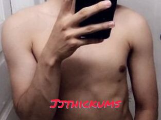 Jjthickums