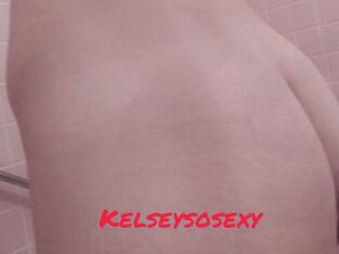 Kelseysosexy