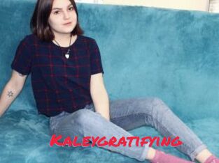 Kaleygratifying