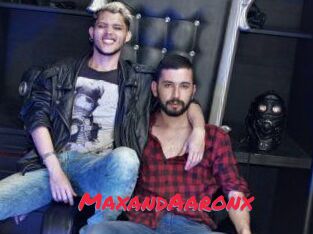 MaxandAaronx