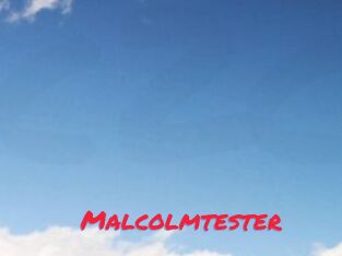 Malcolmtester