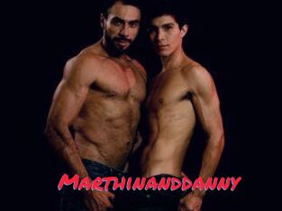 Marthinanddanny