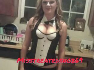 Misstreatedsnob69