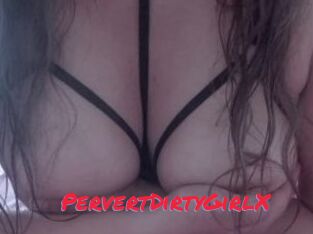 PervertDirtyGirlX