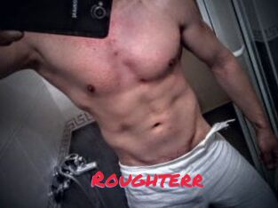 Roughterr