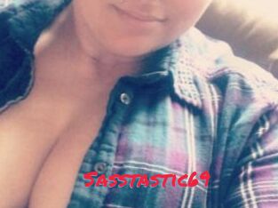 Sasstastic69