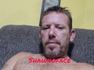 Shawnoface