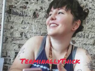 TerminallyThick