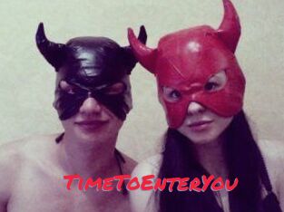 TimeToEnterYou