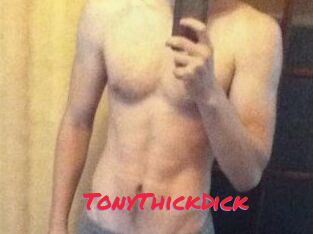 TonyThickDick
