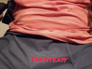 Takeiteasy