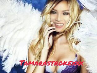 Tamarastrokexxx