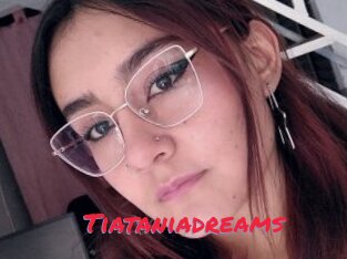 Tiataniadreams