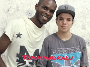 Tommyandkalu