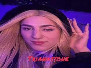 Trianastone