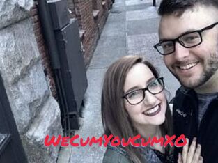 WeCumYouCumXO