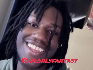 Youronlyfantasy